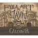Folk Art by David 2009 Wall Calendar