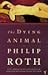 The Dying Animal (Paperback)