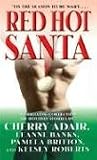Red Hot Santa: Snowball's Chance/Santa Slave/Runaway Santa/Killer Christmas (Romance Collection)