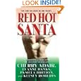 Red Hot Santa: Snowball's Chance/Santa Slave/Runaway Santa/Killer Christmas (Romance Collection)