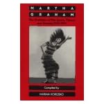 Martha Graham: The Evolution of Her Dance Theory and Training, 1926-1991 book cover