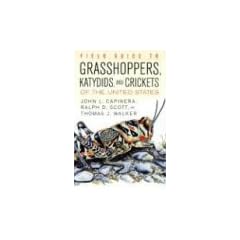 Field Guide to Grasshoppers, Katydids, and Crickets of the United States