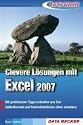 Auf die Schnelle: Clevere Lösungen mit Excel 2007: Mit praktischen Tipps schneller ans Ziel. Zahlenformate und Rechenfunktionen clever einsetzen