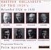 Classical Music : British Organists of the 1920’s