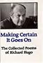 Making Certain It Goes on: The Collected Poems of Richard Hugo