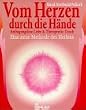Vom Herzen durch die H�nde
