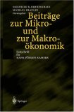 Beitr&auml;ge zur Mikro- und zur Makro&ouml;konomik: Festschrift f&uuml;r Hans J&uuml;rgen Ramser