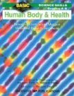 Human Body & Health: Grades 4-5 : Inventive Exercises to Sharpen Skills and Raise Achievement (Basic Not Boring)