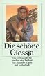 Die sch�ne Olessja. Eine Liebesgeschichte aus dem alten Ru�land.