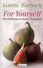For Yourself. Die Erf�llung weiblicher Sexualit�t: (Erotica) - Lonnie Barbach
