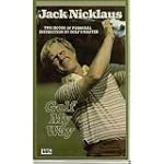 Jack Nicklaus: Golf My Way; Two Hours Of Personal Instruction By Golf's Master; VHS book cover