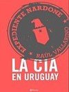 Expediente Nardone; La CIA en Uruguay