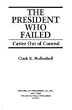The President Who Failed: Carter Out of Control