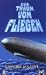 Der Traum vom Fliegen - Leichter als Luft