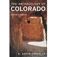 The Archaeology of Colorado by  E. Steve Cassells