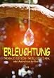 Erleuchtung, THE REAL IS ILLUSION - THE ILLUSION IS REAL, oder, Ausbruch aus der Matrix