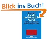 Sexuelle und k�rperliche Gewalt: Therapie jugendlicher und erwachsener T�ter