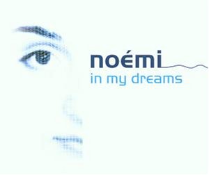 Noemi - In My Dreams (Screen Cut) Lyrics - Zortam Music