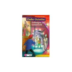 Zauber-Detektive, Bd.4, Gefangen im Gruselzelt