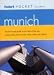 Fodor's Pocket Munich, 3rd Edition: The All-in-One Guide to the Best of the City Packed with Places to Eat, Sleep, S hop and Explore (Pocket Guides) width=