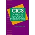 CICS: A How-To for COBOL Programmers by  David ShelKirk