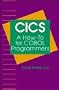 CICS: A How-To for COBOL Programmers