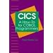 CICS: A How-To for COBOL Programmers