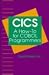  : CICS: A How-To for COBOL Programmers