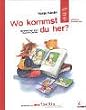 Wo kommst du her?: Ein Aufkl�rungsbuch der PRO FAMILIA