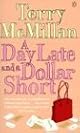 A Day Late and a Dollar Short