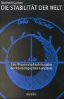 Die Stabilitaet der Welt. Eine Wissenschaftsphilosophie der Kosmologischen Konstante-
