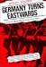 Germany Turns Eastwards: A Stu...