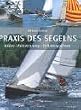 Praxis des Segelns. Jollen - Katamarane - Fahrtenyachten