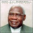 Keep Me All the Way by Rev. F.C. Barnes