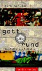Gott ist rund - Die Kultur des Fu&szlig;balls - Dirk Sch&uuml;mer