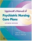 Lippincott's Manual of Psychiatric Nursing Care Plans