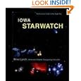 Iowa StarWatch: The Essential Guide to Our Night Sky (Lynch, Mike, Essential Guide to Our Night Sky.)