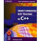 Object-oriented Ray Tracing in C++ (Wiley Professional Computing)
