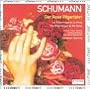Schumann: Pilgrimage of the Rose (Der Rose Pilgerfahrt)