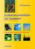 12 Erstkommunionfeiern mit Symbolen. Festgottesdienst, Andacht und Dankmesse. 12 Erstkommunionfeiern mit Symbolen. Festgottesdienst, Andacht und Dankmesse.