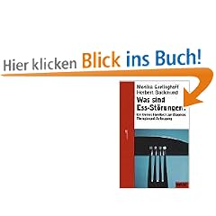 Was sind Ess-St�rungen?: Ein kleines Handbuch zur Diagnose, Therapie und Vorbeugung