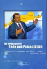 Die wirkungsvolle Rede und Präsentation. Das Buch zur Fernsehserie BR alpha