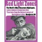 Red Light Zones: The World's Most Unsavoury Night Spots (Headpress)