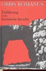 Produkt-Bild: Orbis Romanus. Einf&uuml;hrung in die lateinische Sprache. Latein als 3. Fremdsprache, Lateinkurse in der S II