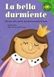 La Bella Durmiente (Sleeping Beauty): Versisn del Cuento de Los Hermanos Grimm (a Retelling of the Grimms Fairy Tale)