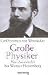Große Physiker: Von Aristoteles bis...