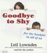 Goodbye to Shy - for the Bashful in All of Us