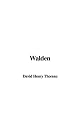 Walden, or Life in the Woods, and On the Duty of Civil Disobedience