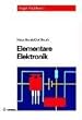 Elementare Elektronik: Mit Grundlagen der Elektrotechnik