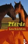 Pferde-Geschichten - Jutta Radel, Tina Caspari, Heinrich Maria Denneborg, Hanna Herzig, Peter Kuntze, Jo Pestum, Sigrid Heuck, Ursula Isbel, Renate Maderbacher, Christa Sch&uuml;tt